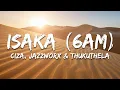 Download Lagu CIZA - ISAKA (6AM) (Lyrics) ft. Jazzworx \u0026 Thukuthela