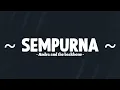 Download Lagu sempurna - andra and the backbone (tiktok version/slowed),[2023]#lagu #lagusad  #sempurna