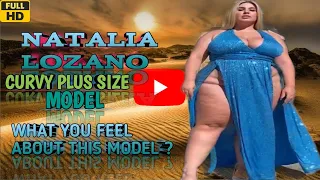 NATALIA Lozano MODEL ???? ✅ Brand Ambassador | Curvy Model | Plus size Model | Age Facts bio