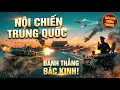 Lagu NỘI CHIẾN TRUNG QUỐC: Quân Khu Thẩm Dương ĐÁNH THẲNG Bắc Kinh – Giải Cứu Trương Hữu Hiệp