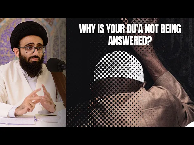 Why Is Your D'ua Not Being Answered? || Sayed Ali Abu al-Hassan