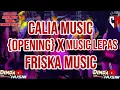 🔴OPENING MUSIC LEPAS CALIA MUSIC X FRISKA MUSIC SAMBO LAMPUNG TENGAH ALL ARTIST CALIA X FRISKA❗️ 