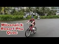 Bike Riding Around MÖVENPICK VILLAS \u0026 RESIDENCES PHU QUOC 🚲 || Travel Phu Quoc | Travel Vietnam