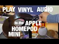 Lagu How to Play the Audio of your Vinyl Records on the Apple HomePod mini