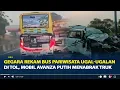 Lagu Viral, Gegara Rekam Bus Pariwisata Ugal-Ugalan hingga oleng di Tol, Mobil Avanza Putih Menabrak Truk