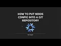 How to put nixos config into a git repository