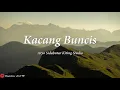 Download Lagu LAGU BATAK - KACANG BUNCIS | Digoyang lagi | Cover Lirik 🎵