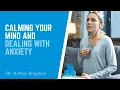 Calming your Mind and Dealing with Anxiety with Dr Arthur Bregman MD
