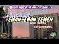 DJ RELIGI SHOLAWAT JAWA EMAN EMAN TEMEN WONG AYU ORA SEMBAHYANG