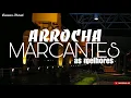 Download Lagu ⚫ARROCHA MARCANTES//SÓ MÚSICA BOA PRA RELEMBRAR😍