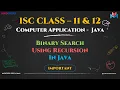 Binary Search Using Recursion in Java ISC Class 12 Computer Applications