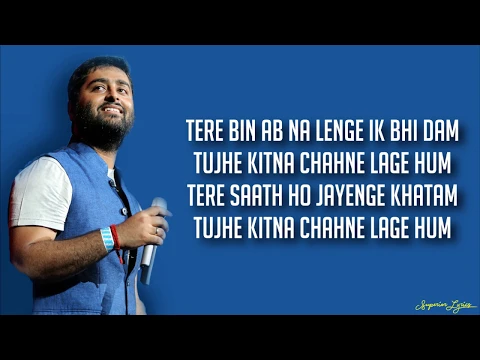 Download MP3 Tujhe Kitna Chahne Lage - Kabir Singh (Lyrics) | Arijit Singh, Mithoon | Shahid Kapoor, Kiara Advani