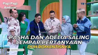 Download PASHA dan ADELIA Saling Lempar Pertanyaan, Duh Romantisnya | PAGI PAGI AMBYAR (5/5/23) P3 MP3