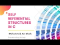 Self Referential Structures in C