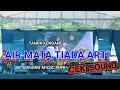 AIR MATA TIADA ARTI CEK SOUND TANPA KENDANG || AGENG MUSIC