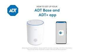 How to set up your ADT Base and ADT app