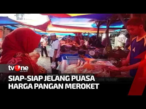 Jelang Bulan Suci Ramadhan, Sejumlah Harga Kebutuhan Pangan Naik