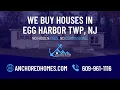 We buy houses in Egg Harbor Twp New Jersey