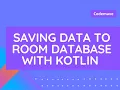 Saving data to the Room database with Kotlin