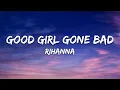 Rihanna – Good Girl Gone Bad (Lyrics)