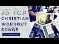 Download Lagu 20 Top Christian Workout Songs  ►Deluxe Edition 2018◄
