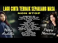Tanpa Iklan \u0026 Tanpa Jeda Best Of Nike Ardilla \u0026 Poppy Mercury | Lagu Galau \u0026 Romantis 90an