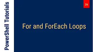 For and ForEach Loops - PowerShell Tutorial