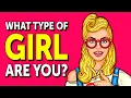 What Type of Girl Are You? (Personality Test)