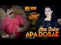 Download Lagu APA DOSAE (KISAH KENANGAN) | Cover Yeyen Ismantoro | Tengdung Sandiwara | Edisi 2023