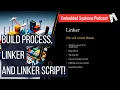 ARM - M Build process role of linker and Linker scripts Embedded Systems podcast in Pyjama