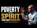 POVERTY IS A SPIRIT LEARN HOW TO BREAK FREE APOSTLE JOSHUA SELMAN