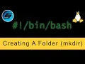 Creating A Folder mkdir - Bash Scripting