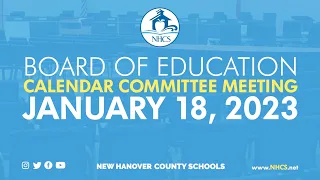 NHCS Board of Education Calendar Committee Meeting January 18 2023