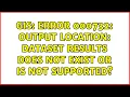 GIS ERROR 000732 Output Location Dataset results does not exist or is not supported