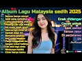 Download Lagu Lagu Malaysia Paling Sedih 😭 Semua Hanya Mimpi 💫 Cocok Untuk Menemani Hari-hari mu 