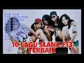 TOP 10 LAGU SLANK TERBAIK F13 ❗ SLANK - KALAH❗❗