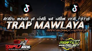 Download TRAP FULL BASS||DJ TRAP MAWLAYA||mawla ya shalli wa salim MP3