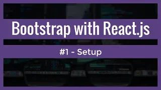 Bootstrap with ReactJS - Reactstrap setup