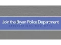 Bryan Police Department Accepting Applications