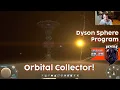 Dyson Sphere Program Gameplay Ep 25 I got gas - The Orbital Collector