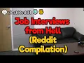 Job Interviews from Hell Reddit Compilation