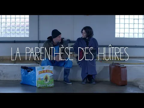 LA PARENTHÈSE DES HUÎTRES - Bande-annonce