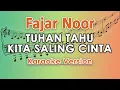 Download Lagu Fajar Noor - Tuhan Tahu Kita Saling Cinta (Karaokel) | regis