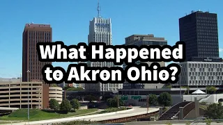 What Happened to Akron Ohio