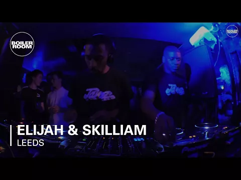 Download MP3 Elijah & Skilliam Boiler Room Leeds DJ Set