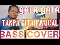 Download Lagu GALA GALA H.RHOMA IRAMA TANPA GITAR/VOCAL (BASS COVER) BACKING TRACK