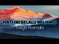 Download Lagu HATI INI SELALU MILIKMU | Tasya Rosmala Adella