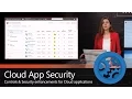 Introducing Microsoft Cloud App Security