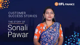 Success story of IIFL Finance's customer Ms. Sonali Pawar | IIFL Finance