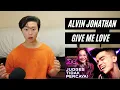 Download Lagu ALVIN JONATHAN - GIVE ME LOVE | X FACTOR INDONESIA 2021 REACTION